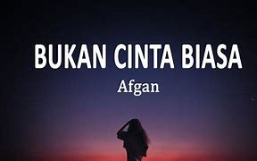 Bukan Cinta Biasa Lirik